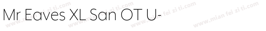 Mr Eaves XL San OT U字体转换